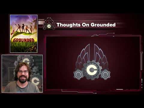 Cohh's Thoughts On Grounded