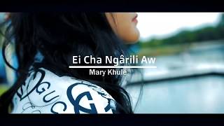 Mary Khule - Ei Cha NgâriIi Aw  (Trust In You) Mara Hla Thiepa