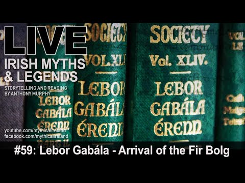 Live Irish Myths episode 59: Lebor Gabála - the arrival of the Fir Bolg
