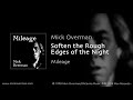 Mick Overman - "Soften The Rough Edges Of The Night" (track #9 from the Max Records™ CD "Mileage")