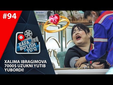 Xafa bo'lish yo'q 94-son Xalima Ibragimova 7000$ uzukni yutib yubordi! (16.11.2019)