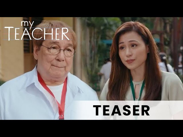 Teaser | My Teacher | Joey De Leon and Toni Gonzaga
