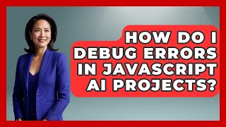 How Do I Debug Errors in JavaScript AI Projects? - Learning To Code With AI