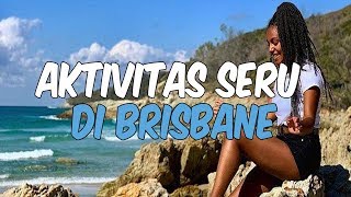Pertama Kali Liburan ke Brisbane? Lakukan 6 Aktivitas Seru Ini