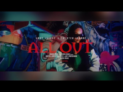 Lady Insane - ALL OUT feat. Twisted Insane (Official Music Video) @THEREALTWISTEDINSANE