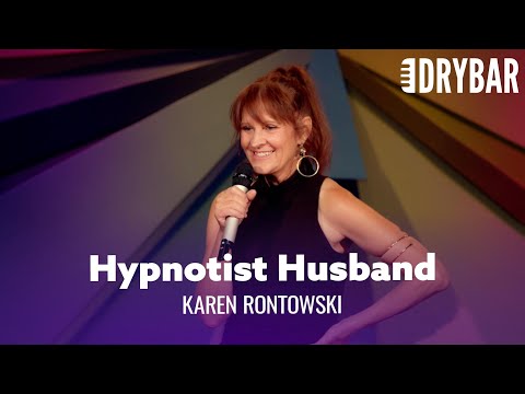 You Probably Shouldn't Marry A Hypnotist. Karen Rontowski