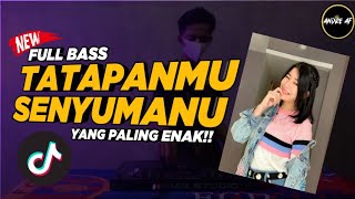 Download lagu DJ TATAPANMU SENYUMANMU SPECIAL ANAK PARGOY FULL BASS 2022 mp3