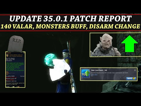 LOTRO: U35.0.1 Patch Report | Level 140 Valar, Monsters Big Buff, Disarm Change & More