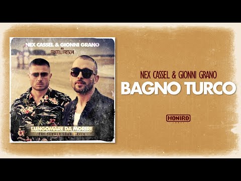 NEX CASSEL & GIONNI GRANO - 04 - BAGNO TURCO ( prod by SLESH )