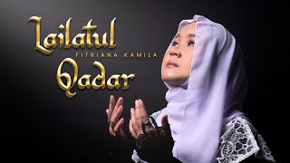 Download lagu Lailatul Qadar - Fitriana Kamila mp3