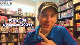 Vlog #34 (August 2021)