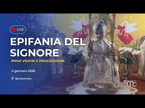 Primi Vespri Solenni dell'Epifania del Signore 2025 | Betlemme