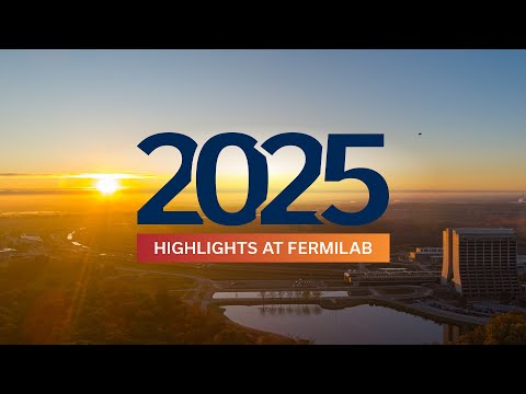 2025 Fermilab Highlights