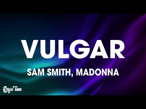 Sam Smith, Madonna - VULGAR (Lyrics)
