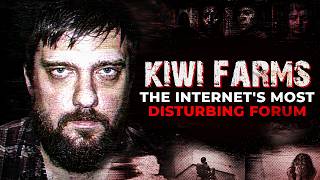 Kiwi Farms: The Internet’s Most Disturbing Forum
