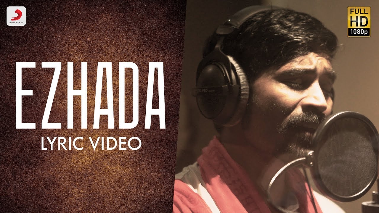 Ezhada Lyrics  | Ezhumin | Devayani | Dhanush | Ganesh Chandrasekaran