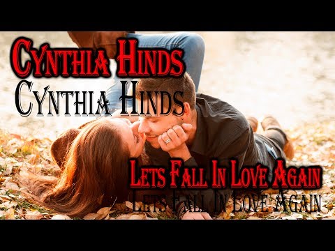 Cynthia Hinds Lets Fall In Love Again HD (Música Romantica)