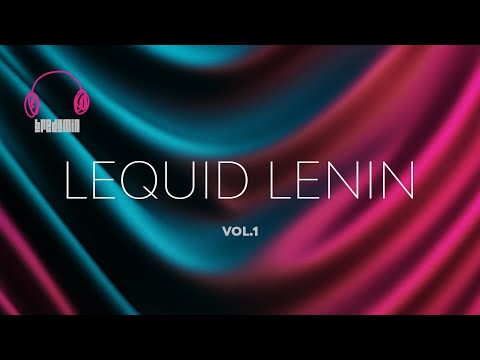 Lequid Lenin Vol.1 – DJ Set by BredAmin | Progressive & Organic House