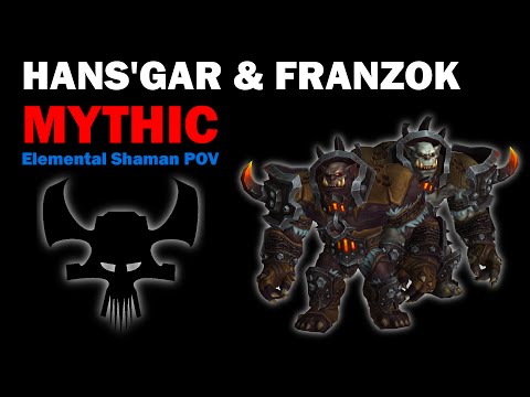 Hans'gar & Franzok Mythic - Elemental Shaman POV