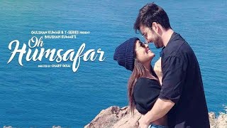 Download lagu Oh Humsafar Reprise | Neha Kakkar Himansh Kohli | Tony Kakkar | Bhushan Kumar | Manoj Muntashir mp3 Download lagu Oh Humsafar Reprise | Neha Kakkar Himansh Kohli | Tony Kakkar | Bhushan Kumar | Manoj Muntashir mp3