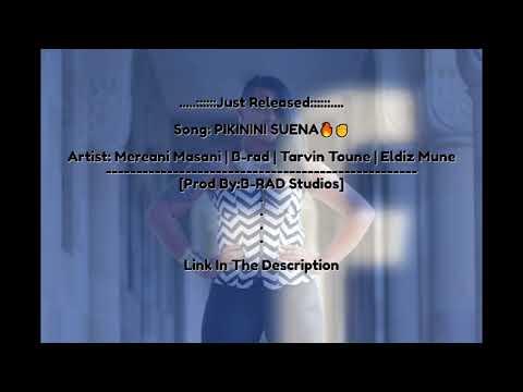 PIKININI SUENA - Mereani Masani | Tarvin Toune | Eldiz Mune | B-Rad 2017💯✌😍🎶