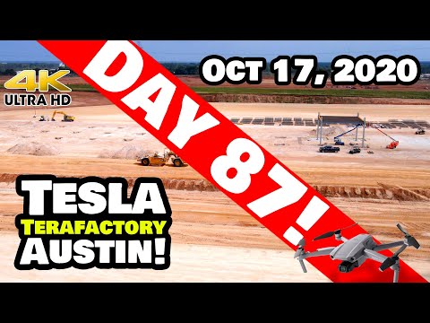 Tesla Gigafactory Austin 4K  Day 87 - 10/17/20 - Tesla Terafactory Texas - THE BUILDING HAS BEGUN!