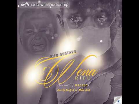 Rito Gustavo - Wena Rifu (Feat Macedo) Official audio.