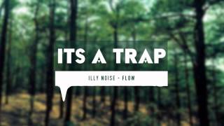 Illy Noise - Flow