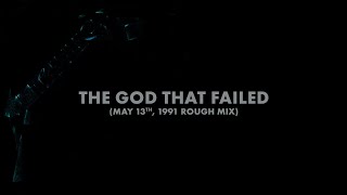 Metallica: The God That Failed (May 13th, 1991 Rough Mix) (Audio Preview)