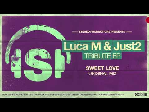 Luca M, Just2 - Sweet Love (Original Mix)