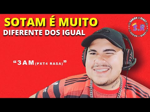 SABION REACT 🔥 Sotam - 3AM (PXT4 RASA)