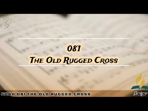 SDAH 081 The Old Rugged Cross | SDA HYMNAL PHILIPPINE EDITION