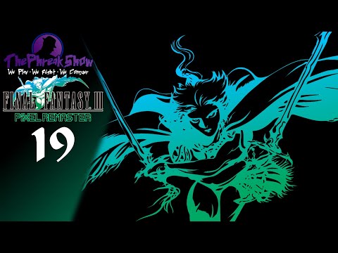 Let's Play Final Fantasy III Pixel Remaster - Part 19 - The Invincible!