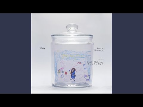 We (feat. Cholil Mahmud & Gardika Gigih)