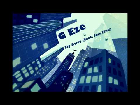 G Eze - Fly Away (feat. Joie Fine)