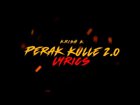 Perak Kulle 2.0 | Krish K | Official Lyrics Video