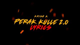 Download lagu Perak Kulle 2.0 | Krish K |  Lyrics Video mp3