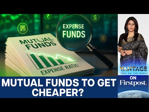 SEBI Plans to Cut Mutual Fund Fees for Indian Investors | Vantage with Palki Sharma | N18G