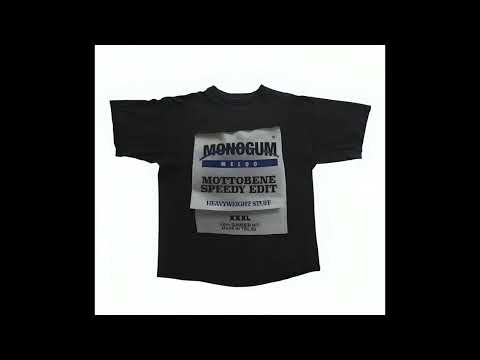 Monogum x Melqo - Mottobene Speedy edit