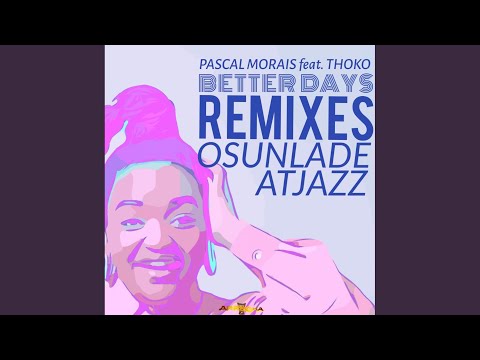 Better Days (Atjazz Astro Remix)