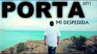 PORTA - Mi despedida ( Tema inédito 2011 ) Nuevo !!