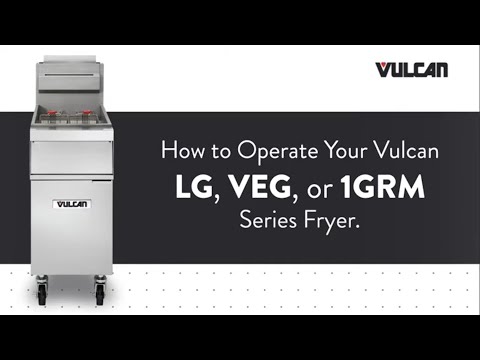 Vulcan LG, VEG or 1GRM Fryer