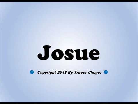 How To Pronounce Josue