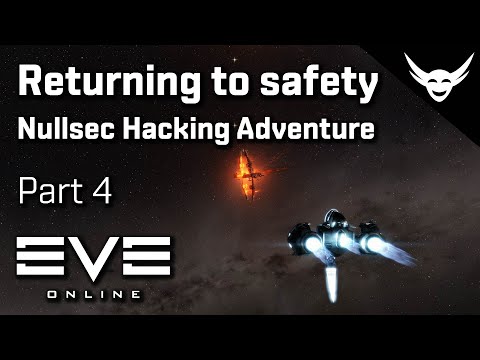 EVE Online - Returning home - Nullsec Hacking Part 4