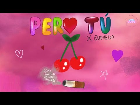 KAROL G, Quevedo - Pero Tú (Letra)