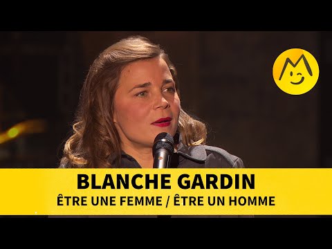 Blanche Gardin - Être une femme / Être un homme