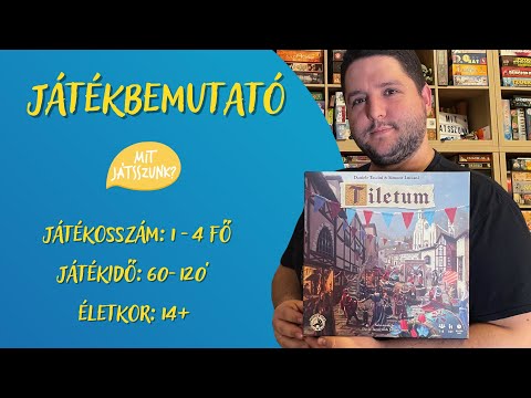 Tiletum Játékbemutató - Mit Játsszunk?