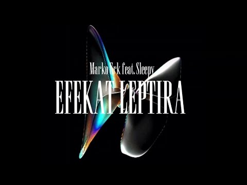 Marko Grk feat. Sleepy - EFEKAT LEPTIRA | Official Visualizer