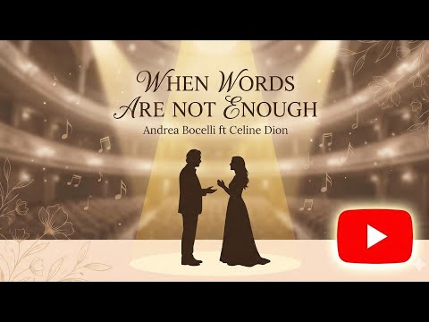 When Words Are Not Enough - Andrea Bocelli ft Celine Dion (2026 official music video) Love Song