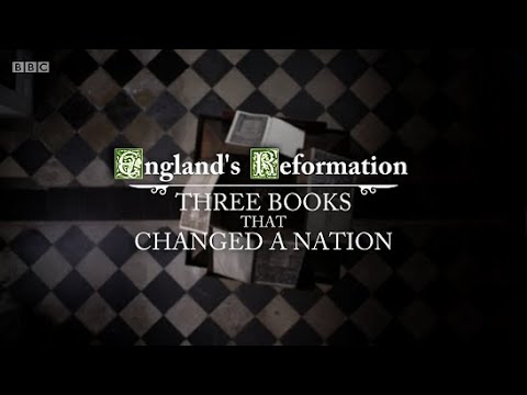 England's Reformation - Three Books That Changed a Nation (BBC)